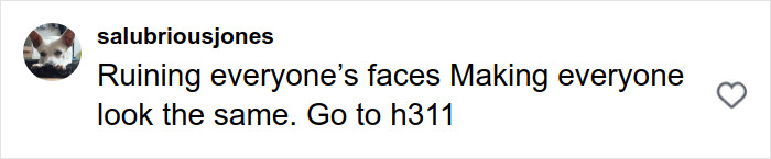 Comment from social media user criticizing plastic surgery rumors about Britanny Snow, mentioning faces looking the same. Comment from social media user criticizing plastic surgery rumors about Britanny Snow, mentioning faces looking the same.
