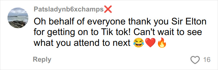 Comment praising Elton John for joining TikTok, expressing excitement for his next content after fans trolled his kitchen detail. Comment praising Elton John for joining TikTok, expressing excitement for his next content after fans trolled his kitchen detail.