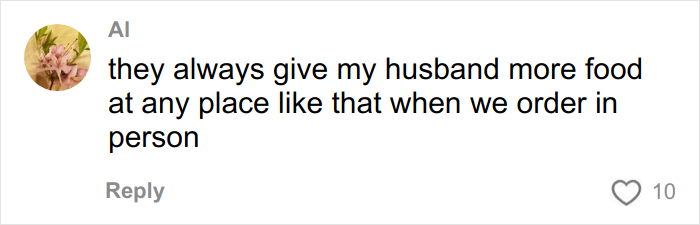 Comment stating a belief that Chipotle gives more food when orders are under male names, shared in a discussion thread. Comment stating a belief that Chipotle gives more food when orders are under male names, shared in a discussion thread.