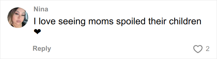 Comment from Nina expressing love for moms spoiling their children with a heart emoji, related to Christmas gift haul backlash.