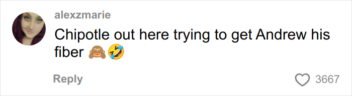 TikTok comment about Chipotle allegedly giving more food in orders under male names, referencing Andrew and fiber. TikTok comment about Chipotle allegedly giving more food in orders under male names, referencing Andrew and fiber.