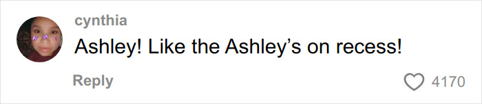 Screenshot of a social media comment by Cynthia saying Ashley! Like the Ashley&rsquo;s on recess, related to rude millennial women discussion.