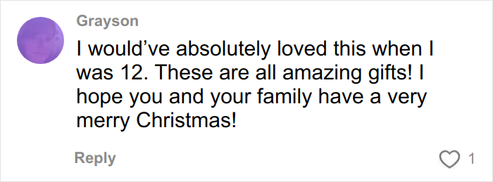 Comment praising a Christmas gift haul for daughter, expressing love for the gifts and holiday wishes.
