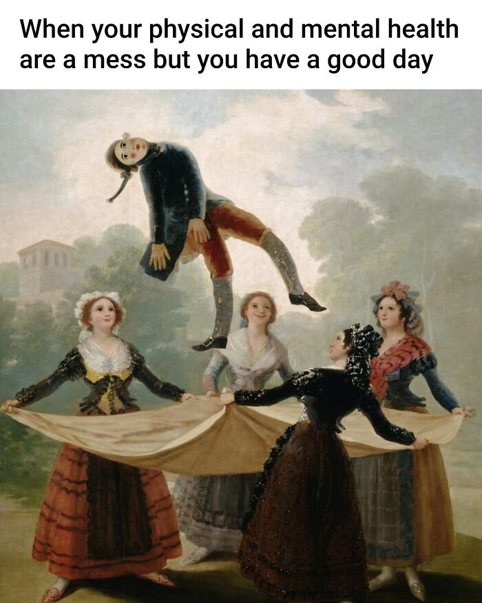 Classical painting of four women tossing a man in the air, cleverly captioned to reflect mental and physical health humor.
