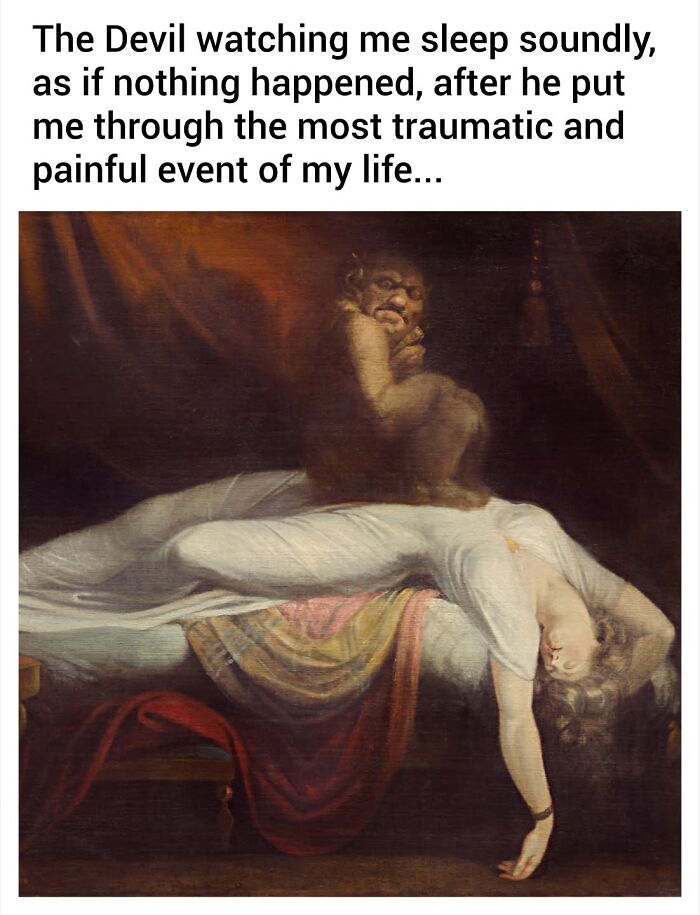 Alt text: Classical painting depicting a demon sitting on a sleeping woman, captioned with a modern humorous twist.
