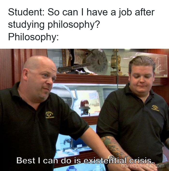 Two men in a shop discussing philosophy and jobs, with a caption about existential crisis in intellectual philosophy memes.