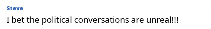 Text comment by Steve saying he bets the political conversations are unreal, highlighting Jason Bateman raises eyebrows topic. Text comment by Steve saying he bets the political conversations are unreal, highlighting Jason Bateman raises eyebrows topic.
