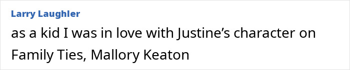 Comment mentioning being in love with Justine’s character on Family Ties, reflecting on Jason Bateman and sister Justine. Comment mentioning being in love with Justine’s character on Family Ties, reflecting on Jason Bateman and sister Justine.
