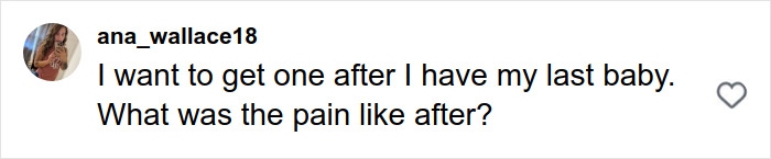 Comment from user ana_wallace18 asking about pain after a drastic mommy makeover discussed by Jenelle Evans, 34. Comment from user ana_wallace18 asking about pain after a drastic mommy makeover discussed by Jenelle Evans, 34.
