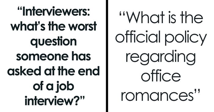 “My Jaw Must Have Dropped”: 66 Absolute Mental Questions Job Candidates Decided To Ask Recruiters