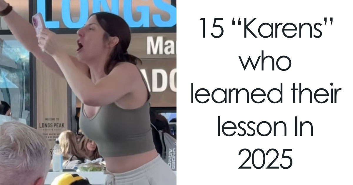 15 “Karens” Who Found Out The Hard Way In 2025