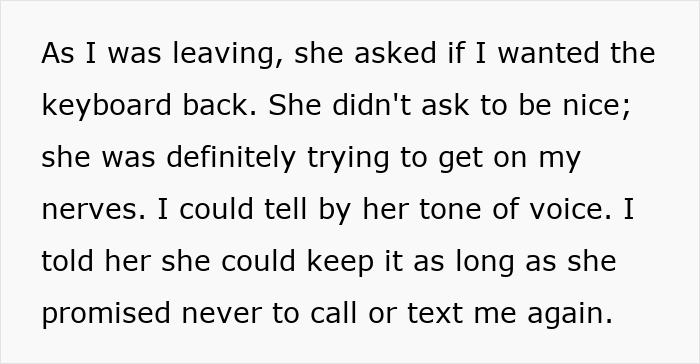 Text describing a man lending his girlfriend a spare keyboard and her reaction leading to their breakup. Text describing a man lending his girlfriend a spare keyboard and her reaction leading to their breakup.