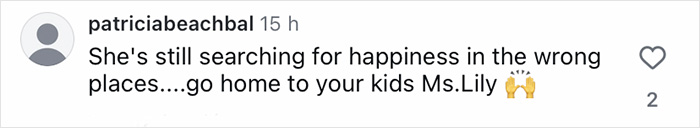 Instagram comment criticizing Lily Allen for her actions, mentioning searching for happiness and kids, related to continual divorce celebration. Instagram comment criticizing Lily Allen for her actions, mentioning searching for happiness and kids, related to continual divorce celebration.
