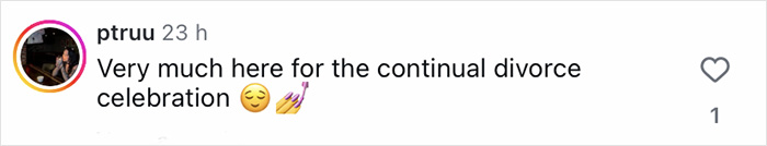 Instagram comment by ptruu expressing support for continual divorce celebration with emojis of a smirking face and nail polish. Instagram comment by ptruu expressing support for continual divorce celebration with emojis of a smirking face and nail polish.