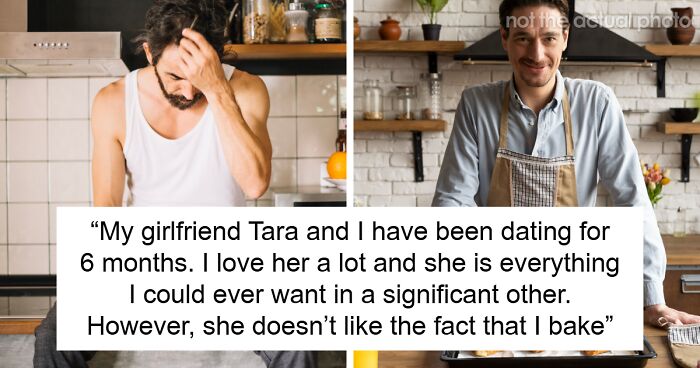 GF Says That BF’s Baking Doesn’t Make Her Feel Special, Takes Break And Ends Up With Someone Else