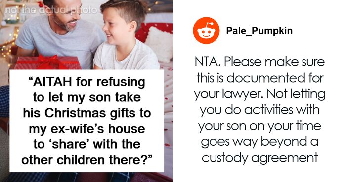 “Stuff Gets Broken”: Dad Tries To Protect His Son’s Gift From His Ex’s New Family, Drama Ensues