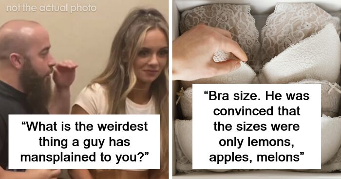 76 Times Guys Mansplained Something To Women With Peak Confidence And Zero Accuracy