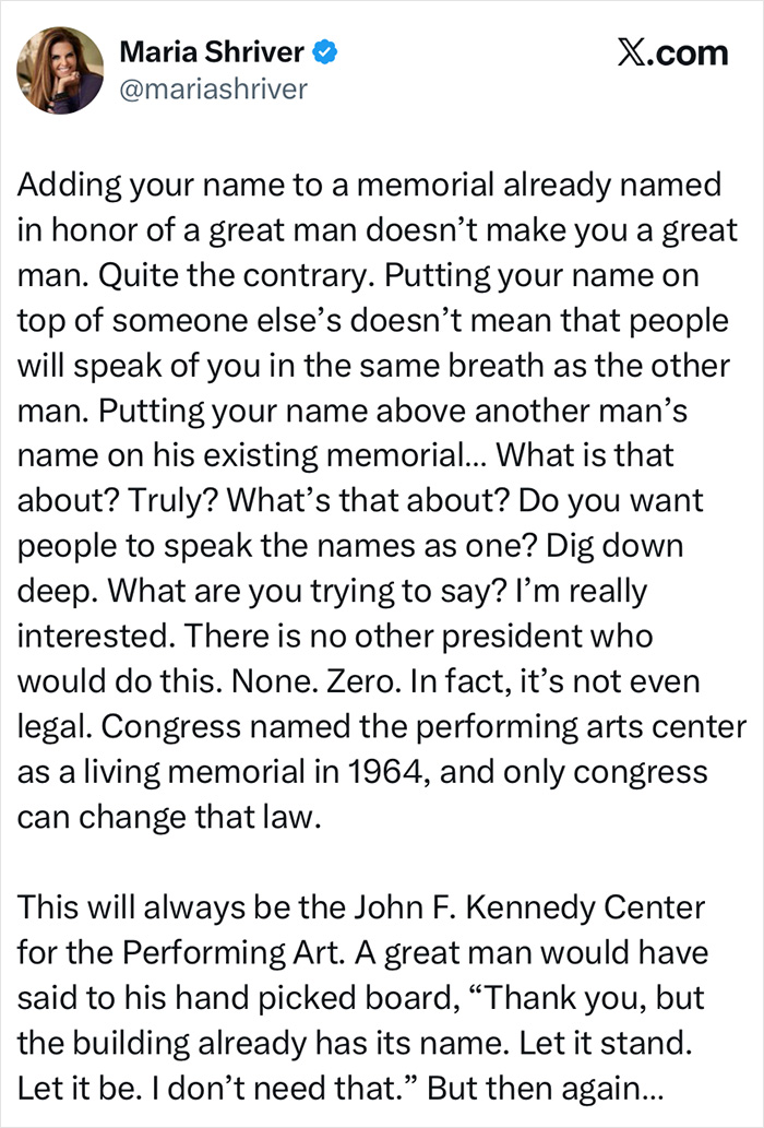 Maria Shriver&rsquo;s tweet expressing anger over the Kennedy Center renaming controversy and memorial naming rights.