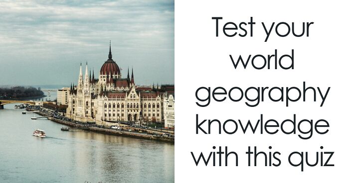 A Geography Quiz Where The Answers Come First – Prove You Can Ace It