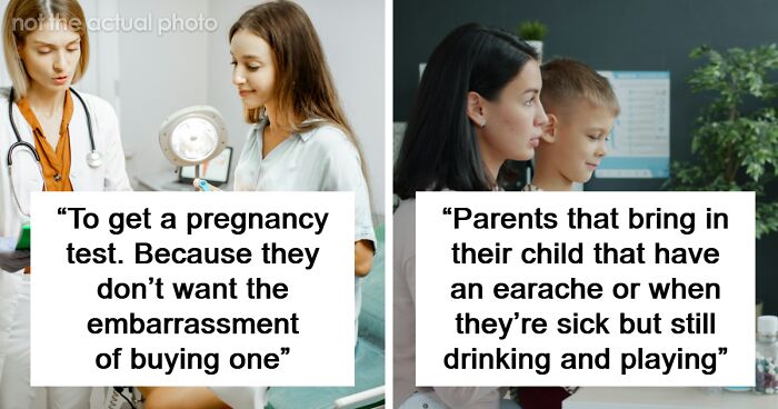 “Call It A Stupidity Tax”: ER Staff Share What Patients Make Their Job Harder Than It Already Is