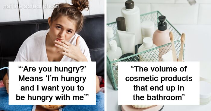 Men Share 69 Things They Learned About Women From Marriage And Relationships