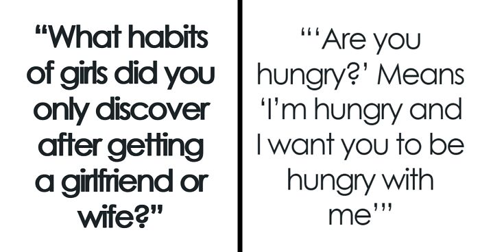 Men Share 69 Things They Learned About Women From Marriage And Relationships