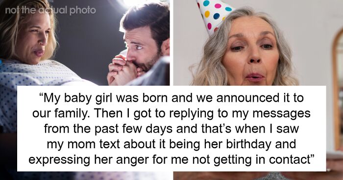 Mom Rages At Son For Forgetting Her Birthday, Accuses DIL Of Purposely Going Into Labor At That Time