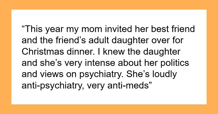 Anti-Psychiatry Guest Shames Woman For Taking Meds At Holiday Dinner, Host Kicks Her Out
