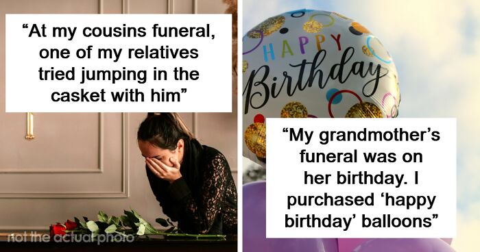 37 Funeral Moments That Became Unforgettable For All The Wrong Reasons
