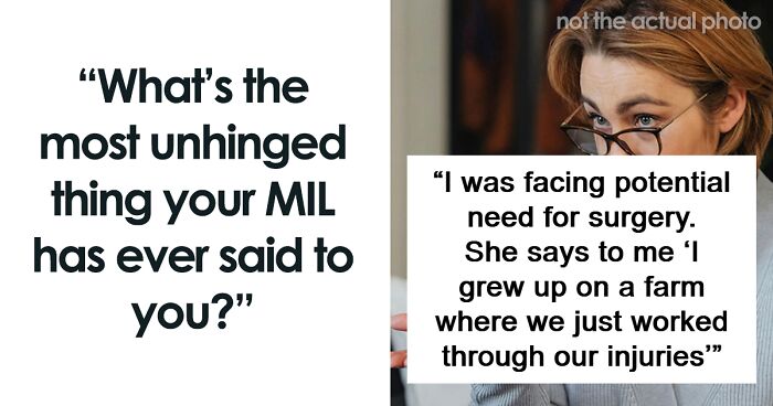 “Just Get Over It Already”: 60 Examples Of Why MILs Have Such A Bad Reputation