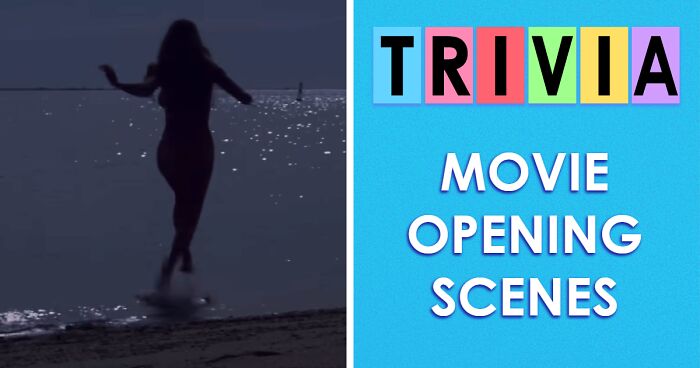 “Think You Know Movies?”: Guess These 30 Famous Films With Just Their Opening Scenes