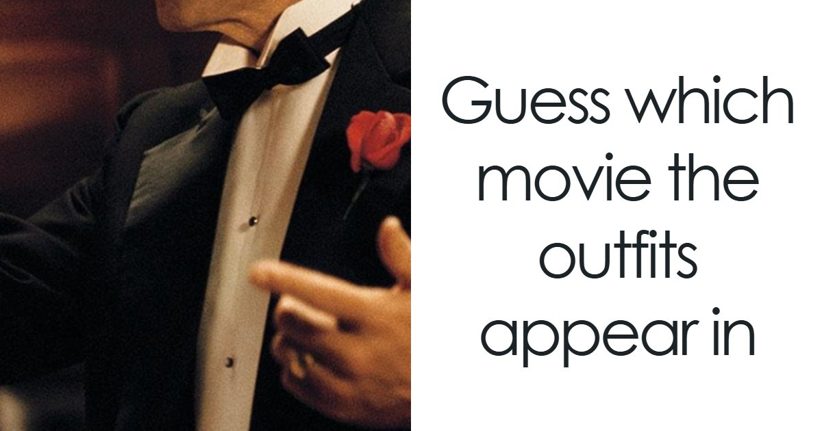“Think You Know Movies?”: Prove It By Identifying All 30 Films From Just Their Outfits