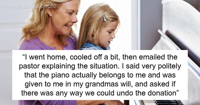 Parents Donate Daughter’s Heirloom Piano To Church, Can’t Believe She Goes To Take It Back