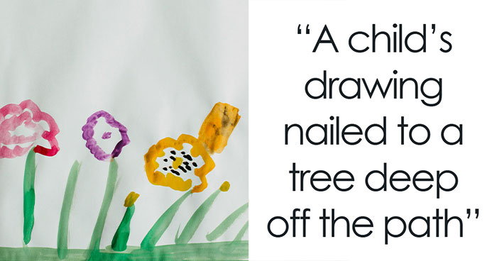 34 People Share The Scariest Experiences In The Woods They Can’t Explain