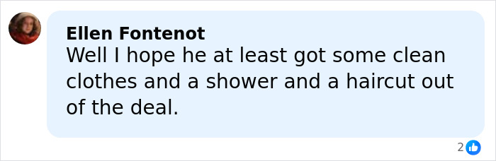 Comment from Ellen Fontenot expressing hope that Tylor Chase received clean clothes, a shower, and a haircut during hospitalization. Comment from Ellen Fontenot expressing hope that Tylor Chase received clean clothes, a shower, and a haircut during hospitalization.