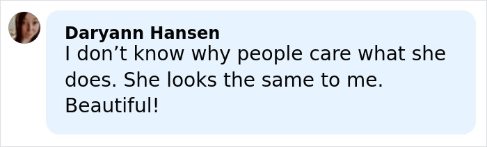Comment by Daryann Hansen expressing support for Millie Bobby Brown amid plastic surgery rumors. Comment by Daryann Hansen expressing support for Millie Bobby Brown amid plastic surgery rumors.