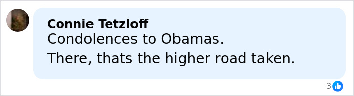 Comment expressing condolences to Obamas, reflecting on taking the higher road amid controversy and tragedy. Comment expressing condolences to Obamas, reflecting on taking the higher road amid controversy and tragedy.