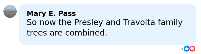 Comment from Mary E. Pass mentioning Presley and Travolta family trees combined in a light blue chat bubble. Comment from Mary E. Pass mentioning Presley and Travolta family trees combined in a light blue chat bubble.