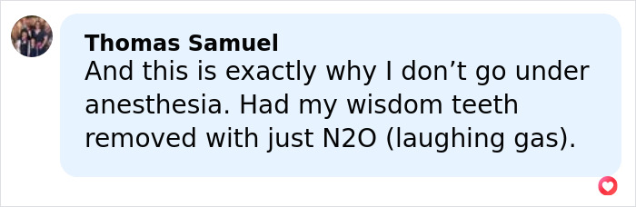Comment from Thomas Samuel expressing fear of anesthesia after wisdom teeth removal with N2O laughing gas.