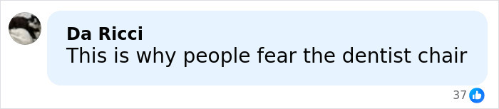 Comment stating why people fear the dentist chair, reflecting patient’s haunting final post before fatal procedure. Comment stating why people fear the dentist chair, reflecting patient’s haunting final post before fatal procedure.