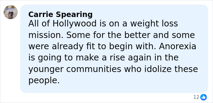 Comment by Carrie Spearing discussing Hollywood’s weight loss trends and anorexia risks among younger communities idolizing celebrities. Comment by Carrie Spearing discussing Hollywood’s weight loss trends and anorexia risks among younger communities idolizing celebrities.