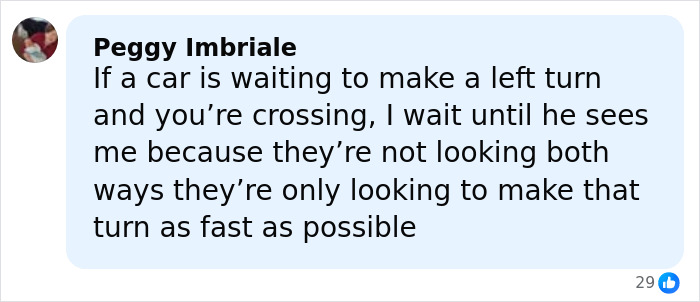Comment text by Peggy Imbriale sharing pedestrian safety advice about waiting for cars making left turns while crossing the street. Comment text by Peggy Imbriale sharing pedestrian safety advice about waiting for cars making left turns while crossing the street.