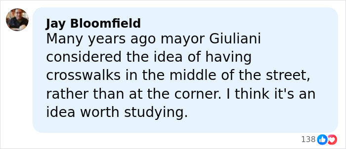Comment by Jay Bloomfield discussing past consideration of crosswalk placements in NYC to improve street safety. Comment by Jay Bloomfield discussing past consideration of crosswalk placements in NYC to improve street safety.