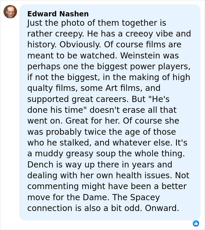 Comment discussing Judi Dench’s controversial defense of Harvey Weinstein and the public outrage it sparked online.