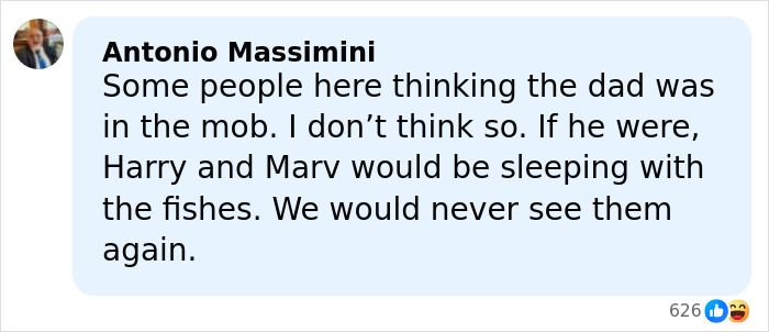 Comment about Kevin’s dad’s job theory from Home Alone, discussing mob involvement in a lighthearted tone. Comment about Kevin’s dad’s job theory from Home Alone, discussing mob involvement in a lighthearted tone.