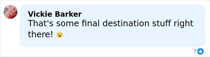 Comment on social media by Vickie Barker reacting with shock, mentioning final destination stuff in casual tone.