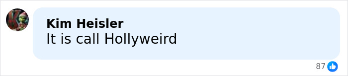 Screenshot of a social media comment stating It is call Hollyweird in a light blue chat bubble. Screenshot of a social media comment stating It is call Hollyweird in a light blue chat bubble.