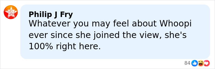 Comment from Philip J Fry about Whoopi on The View, shown in a light blue speech bubble with reaction icons below. Comment from Philip J Fry about Whoopi on The View, shown in a light blue speech bubble with reaction icons below.
