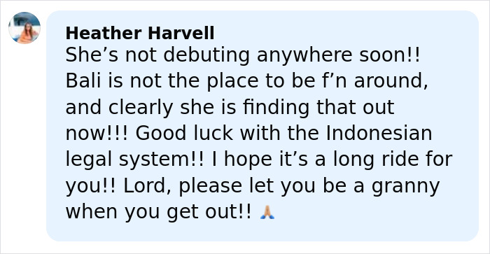 Comment from Heather Harvell reacting to Bonnie Blue's arrest, highlighting Indonesia's strict legal system. Comment from Heather Harvell reacting to Bonnie Blue's arrest, highlighting Indonesia's strict legal system.