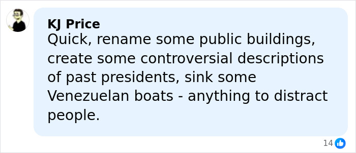 Commenter KJ Price criticizes distraction tactics involving public buildings, presidents, and Venezuelan boats in a social media post.